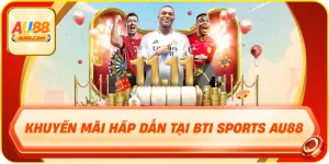 Khuyến mãi hấp dẫn tại bti sports au88