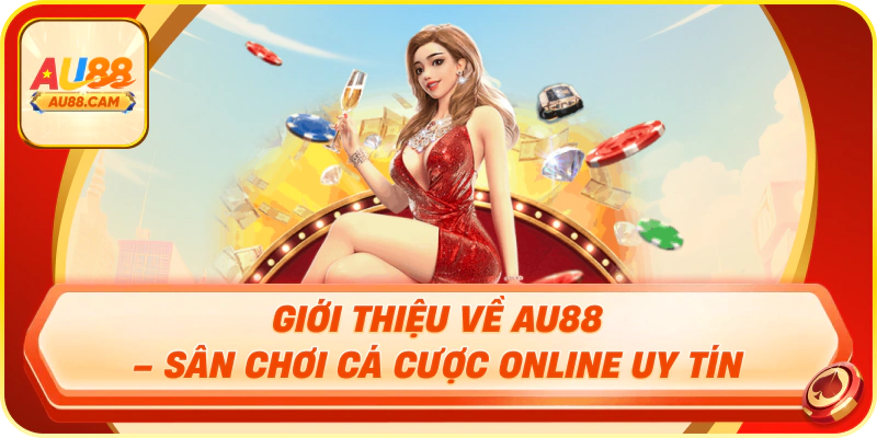 Giới thiệu về au88 – sân chơi cá cược online uy tín